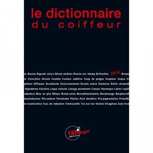 La coiffure sur le bout des doigts avec ce dictionnaire