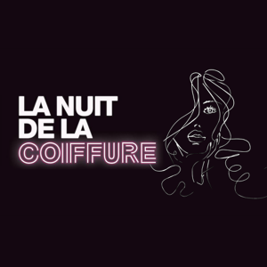 Une nouvelle édition de La Nuit de la Coiffure