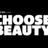 Choose Beauty : Un évènement inédit